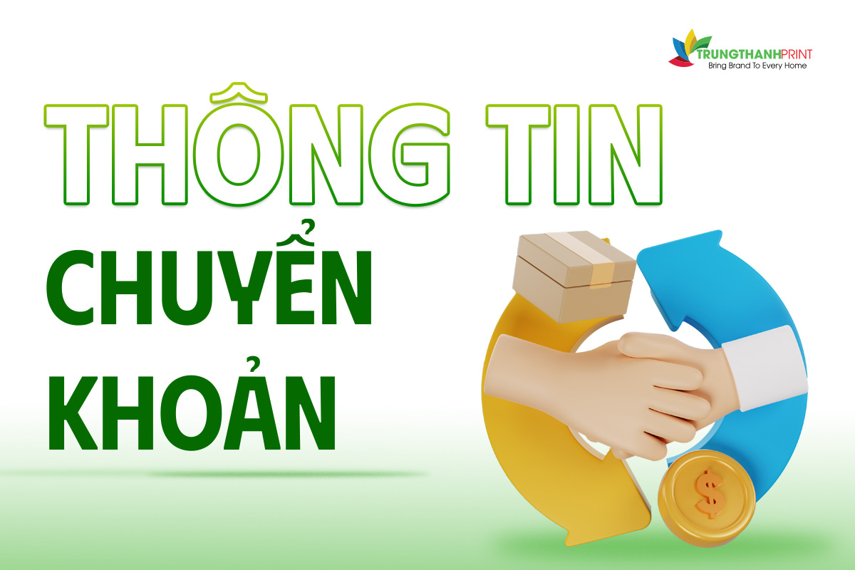 Thông tin chuyển khoản tại Trung Thành Print